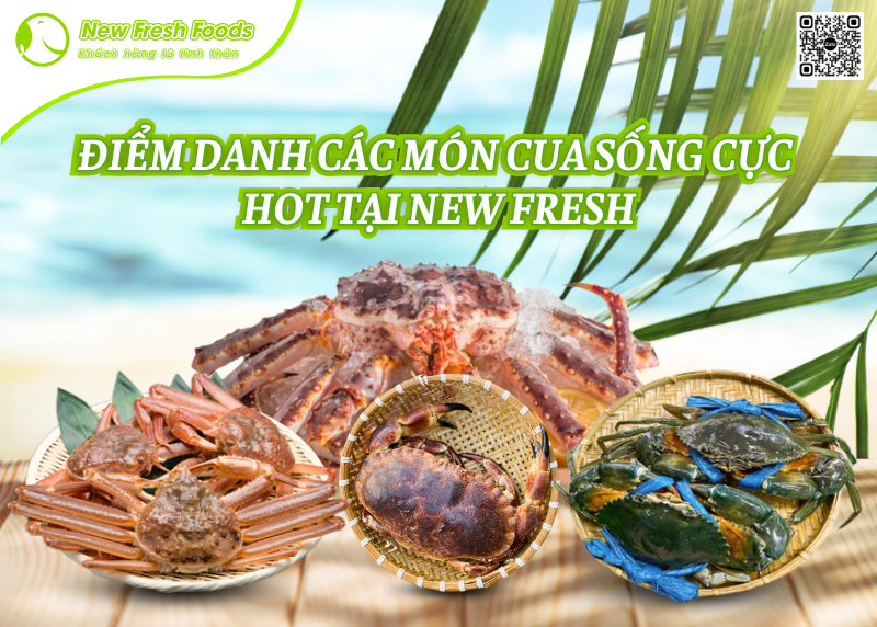 điểm danh qua những món cua sống cực hot có tại New Fresh