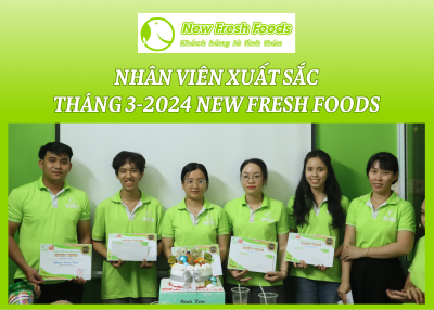 Nhân Viên Xuất Sắc Tháng 3/2024-Công Ty Tnhh New Fresh Foods