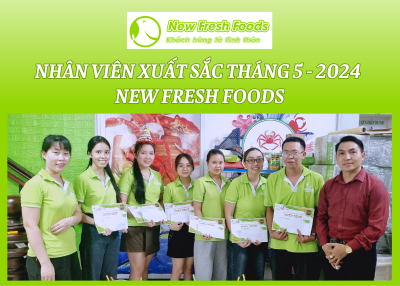 Nhân Viên Xuất Sắc Tháng 5-Công Ty Tnhh New Fresh Foods