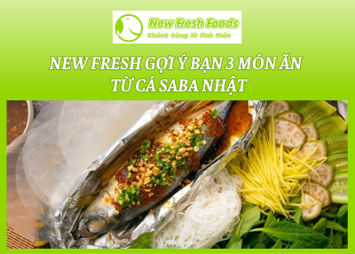 New Fresh Gợi Ý 3 Món Ăn Cực Ngon Từ Cá Saba Nhật