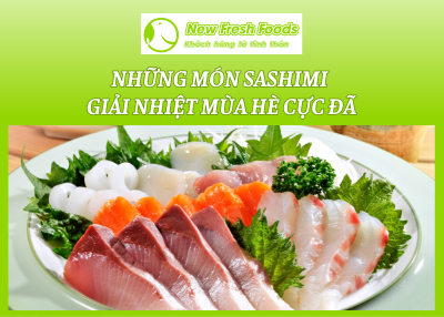 Những Món Sashimi Giải Nhiệt Mùa Hè Cực Đã