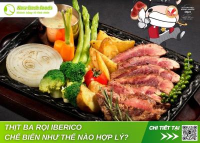 Ba Rọi Iberico Chế Biến Như Thế Nào Hợp Lý