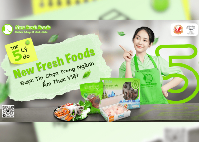 Top 5 Lý Do New Fresh Foods Được Tin Chọn Trong Ngành Ẩm Thực