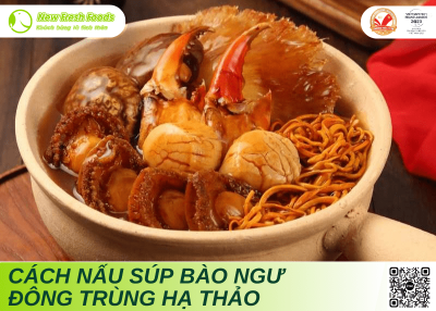 Cách Nấu Súp Bào Ngư Đông Trùng Hạ Thảo Chuẩn Nhà Hàng Cao Cấp