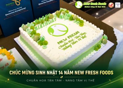 New Fresh Foods Kỷ Niệm 14 Năm Thành Lập: Chuẩn Hóa Tận Tâm – Nâng Tầm Vị Thế